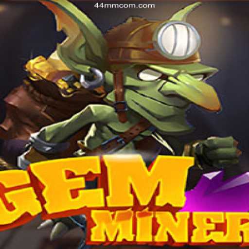 Unveiling the Excitement of GemMiner on 44MM.COM - Melhor plataforma de jogos Slots PG 777💸