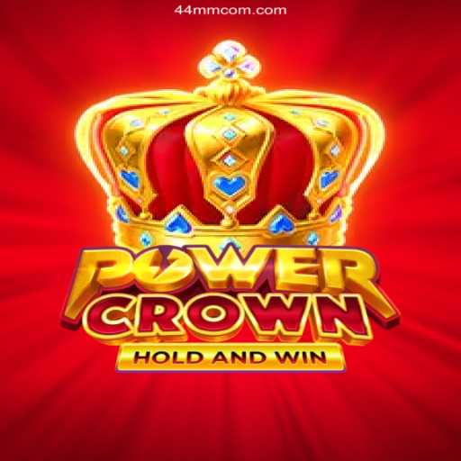 PowerCrown: Unveiling the Thrills of 44MM.COM's Premier Slots Game